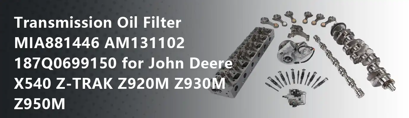 Transmission Oil Filter MIA881446 AM131102 187Q0699150 for John Deere X540 Z-TRAK Z920M Z930M Z950M 